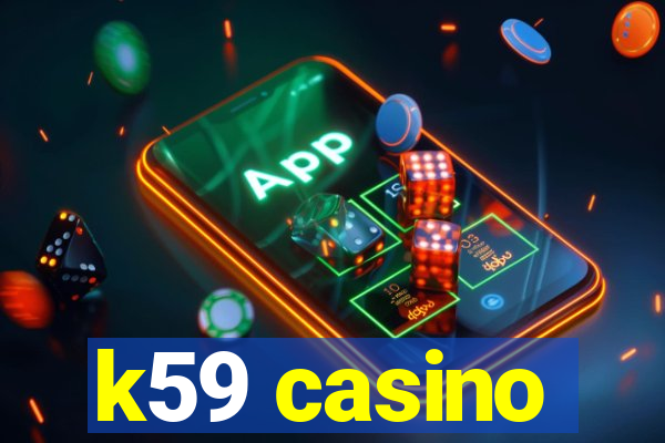 k59 casino